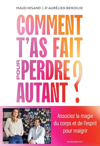 Couverture de Comment t’as fait pour perdre autant ?